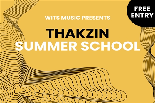 Wits Music x Thakzin Summer School